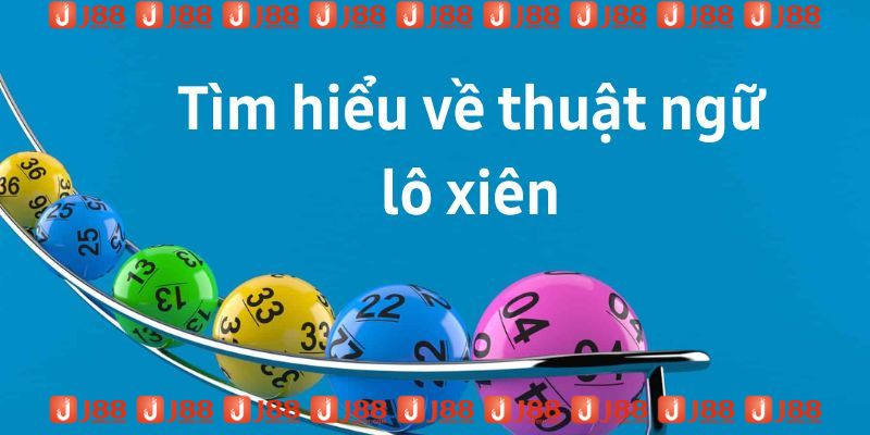 Tìm hiểu về thuật ngữ lô xiên